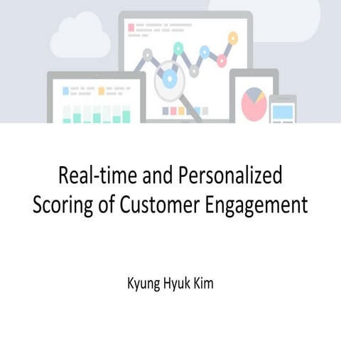 Real-time and customized scoring of customer engagement