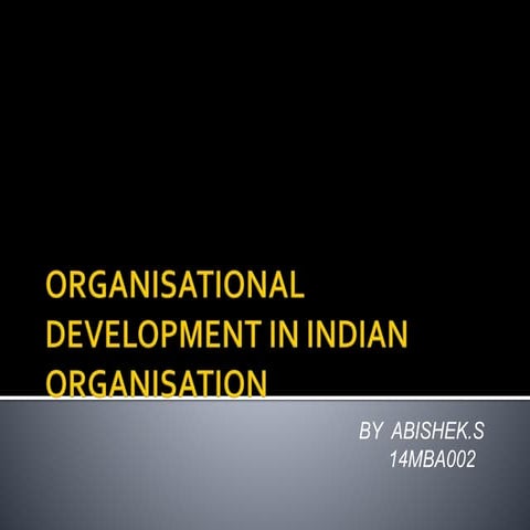 Organisational  development in Indian organisation