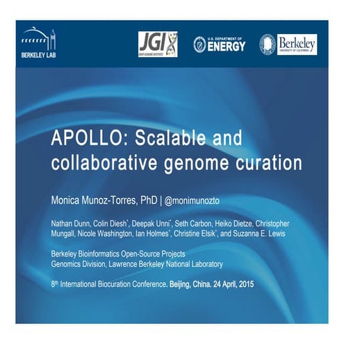 Apollo: Scalable & collaborative curation of genomes - Biocuration 2015