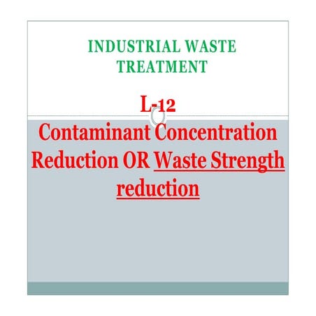 L 12  contaminent concentration reduction