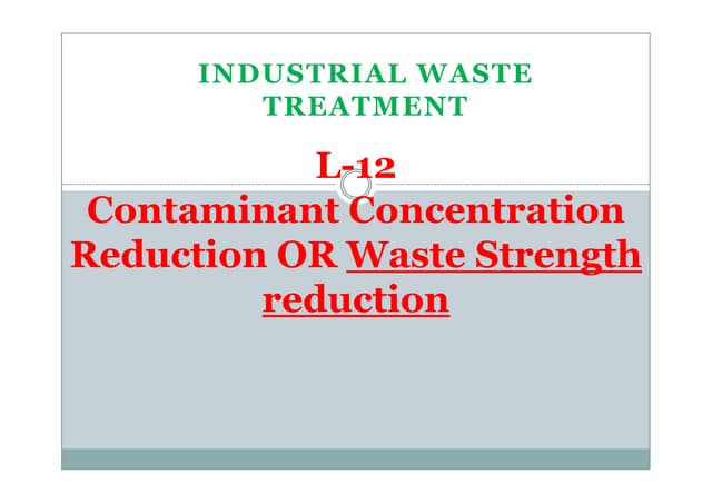 L 12  contaminent concentration reduction