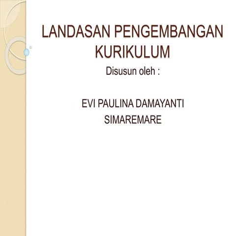 LANDASAN PENGEMBANGAN KURIKULUM