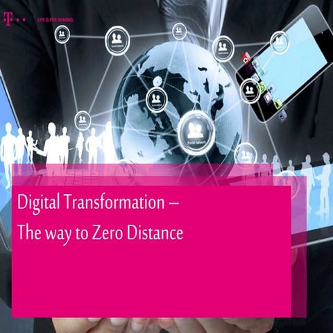 Digital Transformation – The way to Zero Distance