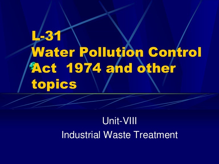 L 31 Water Pollution Act And Other Topics