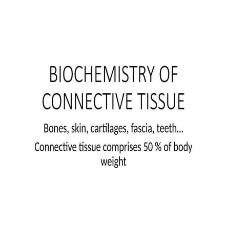 L-6BIOCHEMISTRY OF CONNECTIVE TISSUE-1.pptx