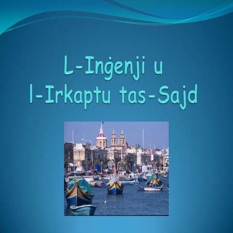 L-inġenji u l-irkaptu tas-sajd