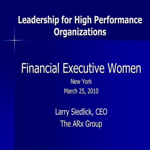 Larry Siedlick - Leadership for High Performance-Financial Executive Women Me...