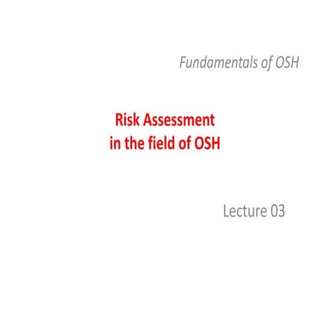 Lecture 02. OSH Risk Assessment 