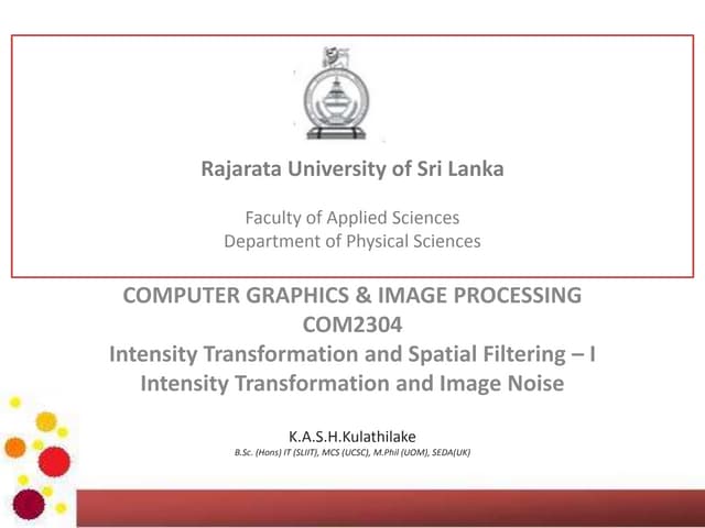COM2304: Intensity Transformation and Spatial Filtering – I (Intensity Transf...