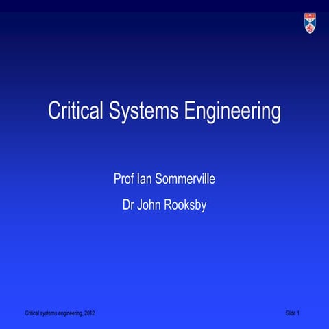 Introduction to Critical Systems Engineering (CS 5032 2012)