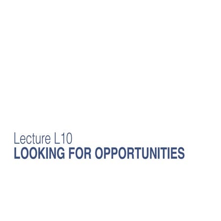 New Technology Lecture L10 Looking for Opportunities