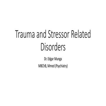 L11-Trauma and Stressor Related Disorders AND Dissociative Disorders-1.pptx