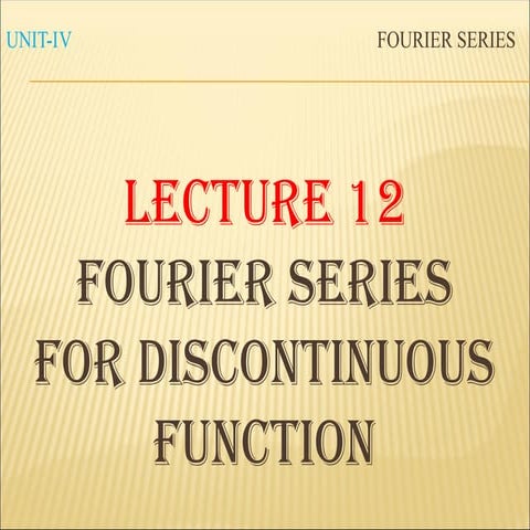 L12 ACM II Fourier series for discontinuous function.pptx