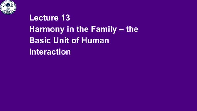 L 13  universal human values Harmony in the Family v4.ppt