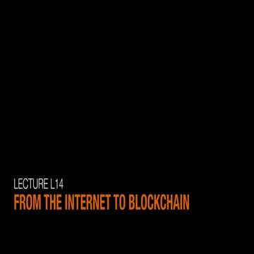 L14 From the Internet to Blockchain