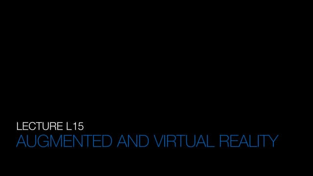 L15 Augmented and Virtual Reality