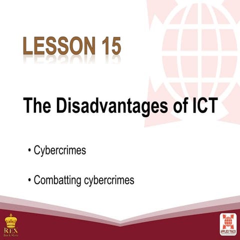 THE DISADVANATGE OF ICT IN CYBERCRIMES COMBATING