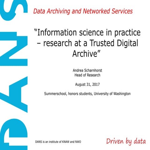 Information science in practice - research at a Trusted Digital Archive