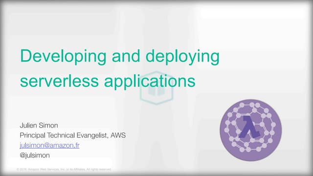 Developing and deploying serverless applications (February 2017)