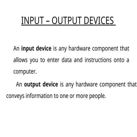 Input Output Devices sample presentation | PPT