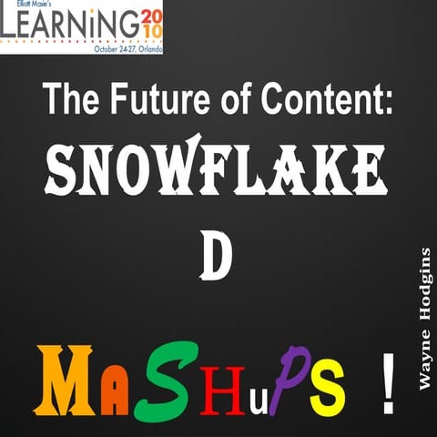 Snowflaked Mashups: Future of Learning Content?