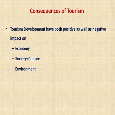 Consequences of tourism; Economic, social and cultural