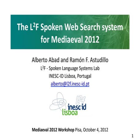 The L2F Spoken Web Search system for Mediaeval 2012