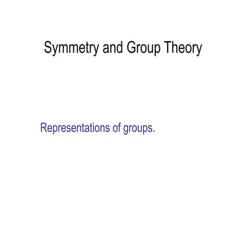 Symmetry and group theory representation of groups