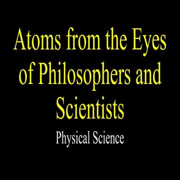 Atoms in the Eyes of Philosophers and Scientists.pptx