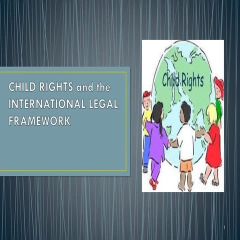 L3 L4 INTRO TO CHILD RIGHTS AND INTERNATIONAL LEGAL FRAMEWORK ...