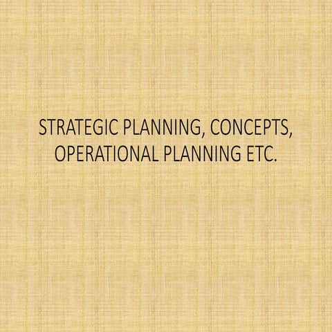 L 3 strategic planning, concepts, operational planning etc