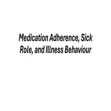 L5 - Medication Adherence, Sick Role, and Illness Behaviour.pdf