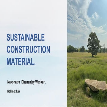 Sustainable construction is the use of renewable and recyclable materials in ...