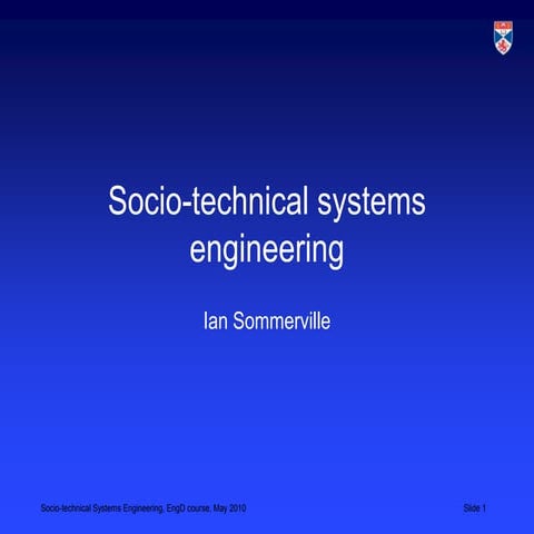 Socio-technical systems engineering (LSCITS EngD 2012)