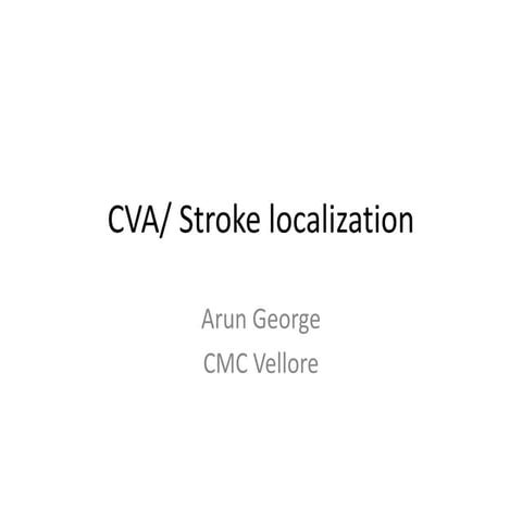 STROKE LOCALIZATION-CEREBRAL VASCULAR ACCIDENT