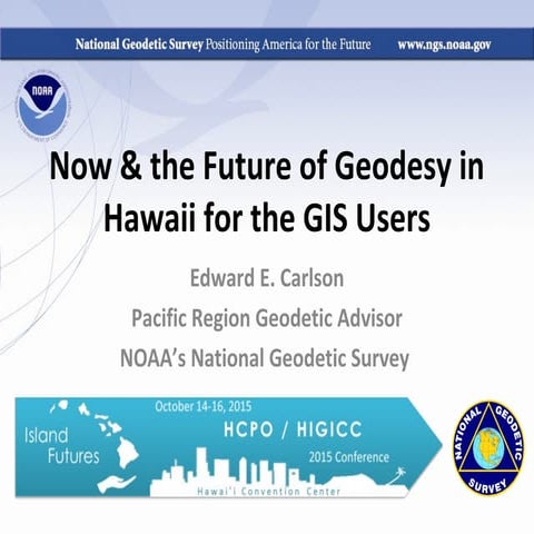 Now & the Future of geodesy in Hawaii for the GIS Users