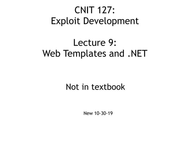 CNIT 127: L9: Web Templates and .NET