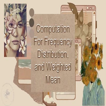 L9 Computation for Frequency and Distribution and Weighted Mean