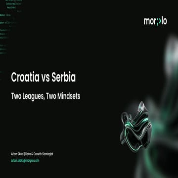 [DSC Europe 25] Arian Skoki - Croatia vs Serbia: Two Leagues, Two Mindsets.pdf