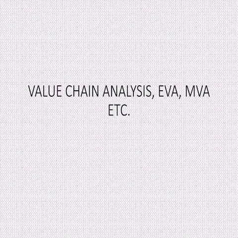 L 9 value chain analysis, eva, mva etc
