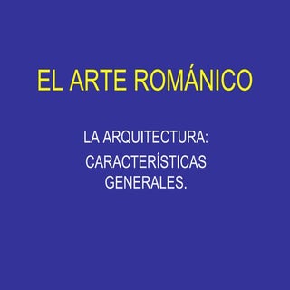 La Arquitectura Románica Caract. Gr...