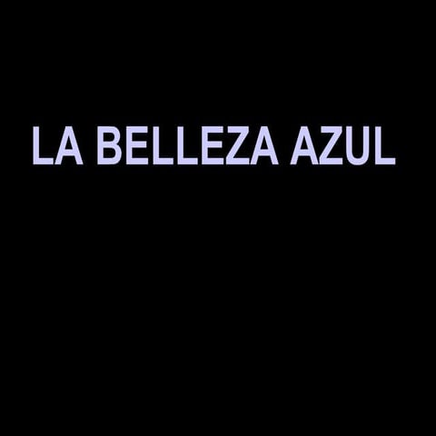 La Belleza Azul