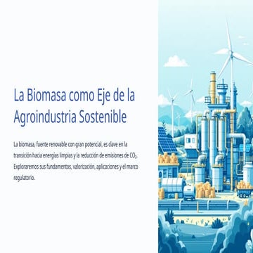 La-Biomasa-como-Eje-de-la-Agroindustria-Sostenible.pptx
