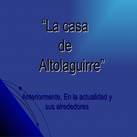 La Casa De Altolaguirre