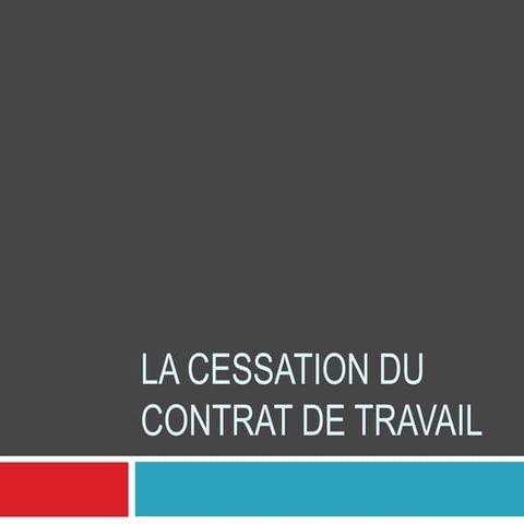 La Cessation du Contrat de Travail (Maroc)