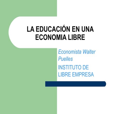 LA EDUCACIÓN EN UNA ECONOMIA LIBRE