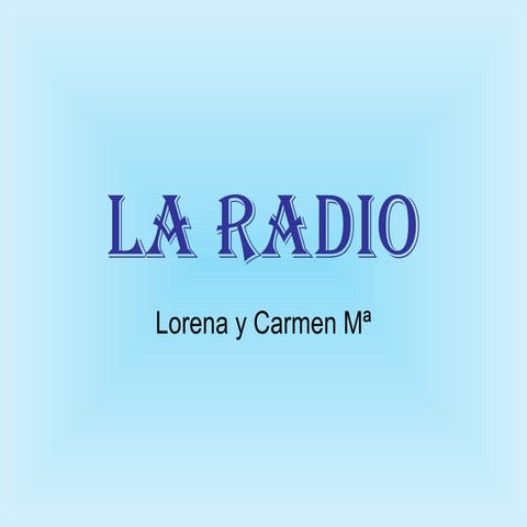 la historia de la radio
