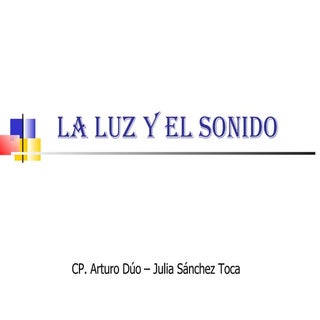 La Luz Y El Sonido1