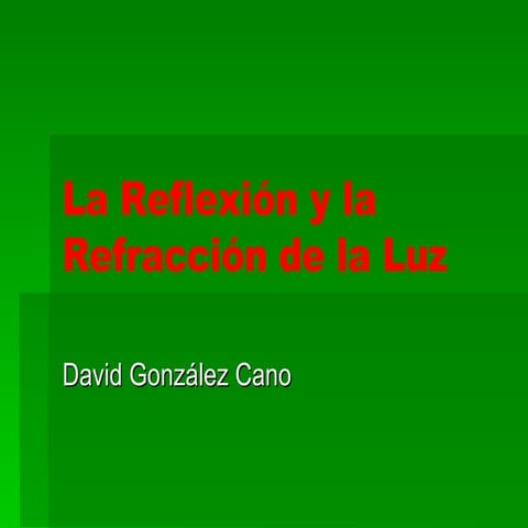 La ReflexióN Y La RefraccióN De La Luz