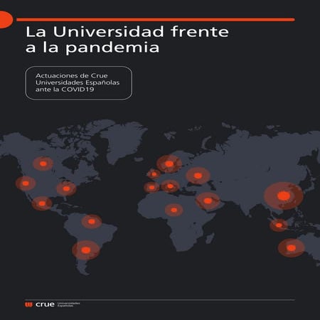 La Universidad española Frente a la pandemia. Actuaciones de Crue Universidad...